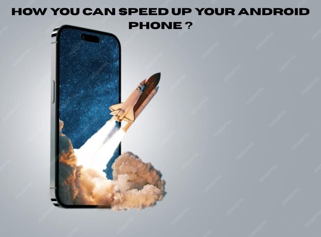How You Can Speed Up Your Android Phone ?